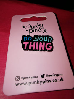 Enamel do your thing pin from Punky Pins.